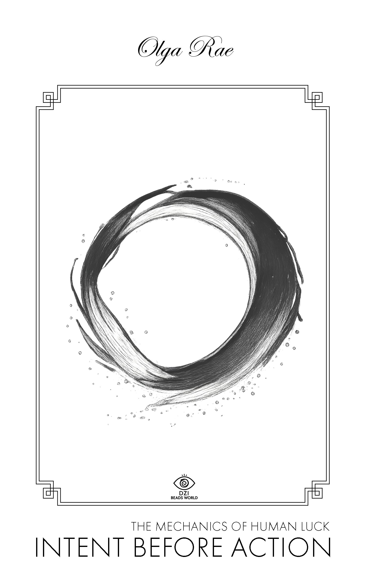 Intent Before Action — The Mechanics of Human Luck (E-Book)